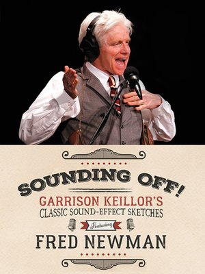 cover image of Sounding Off! Garrison Keillor's Classic Sound Effect Sketches featuring Fred Newman